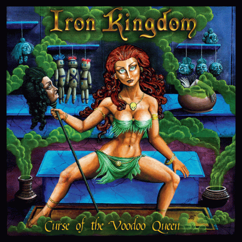 Iron Kingdom : Curse of the Voodoo Queen